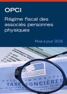 OPCI - Régime fiscal des associés personnes physiques (Mise à jour 2026)
