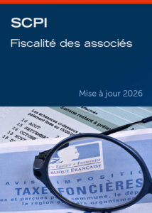 SCPI – Fiscalité des associés (Mise à jour 2026)